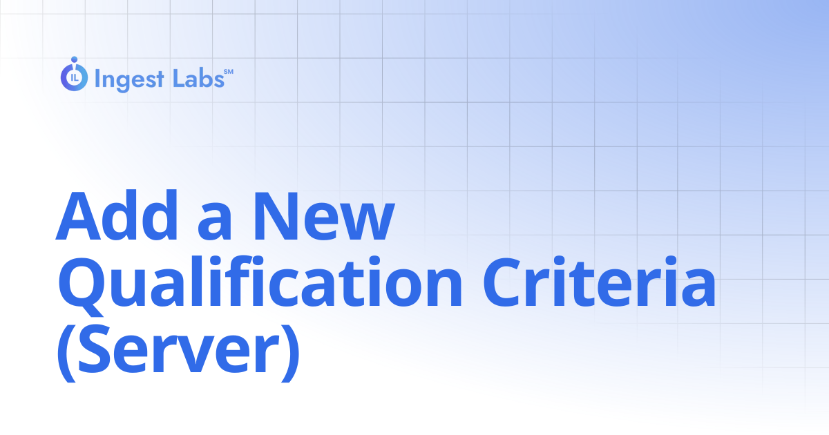 Add a New Qualification Criteria (Server) | Ingets Labs Documentation