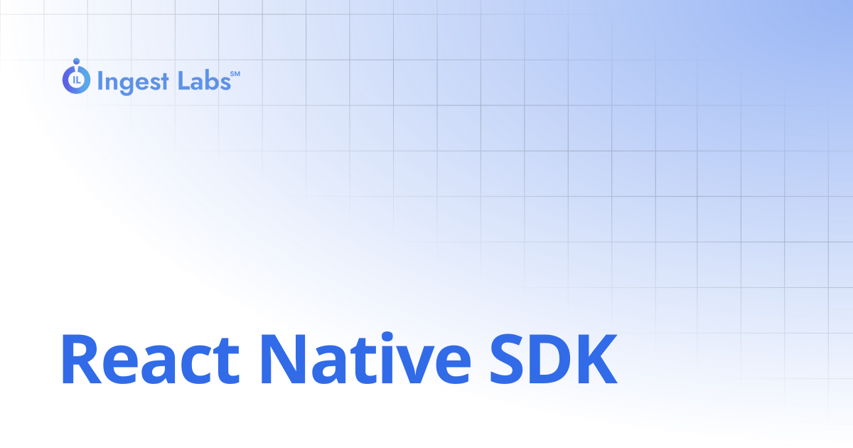React Native SDK | Ingets Labs Documentation